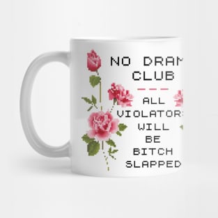 No Drama Club ))(( Pixel Stitch Bitch Slapped Design Mug